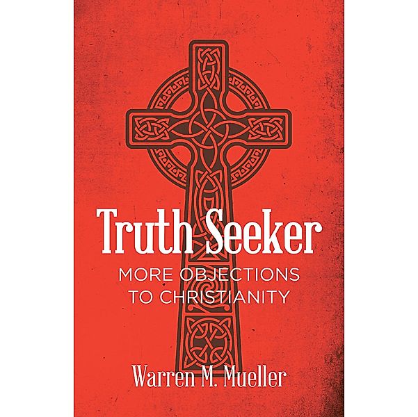 Truth Seeker, Warren M. Mueller