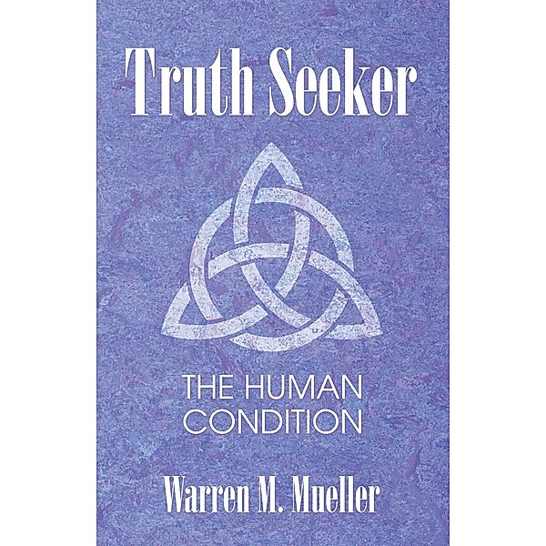 Truth Seeker, Warren M. Mueller