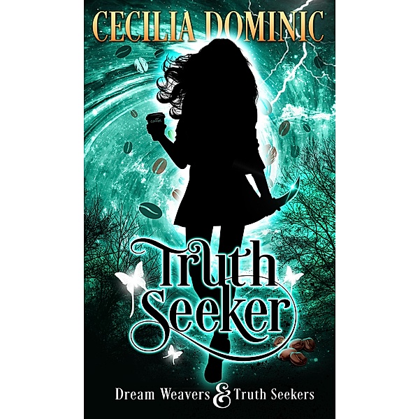 Truth Seeker / Dream Weavers & Truth Seekers Bd.1, Cecilia Dominic