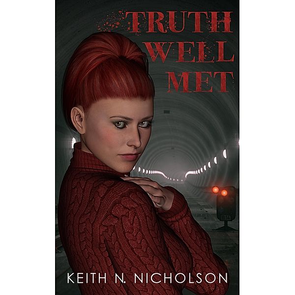 Truth Well Met, Keith N. Nicholson