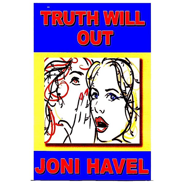 Truth Will Out, Joni Havel