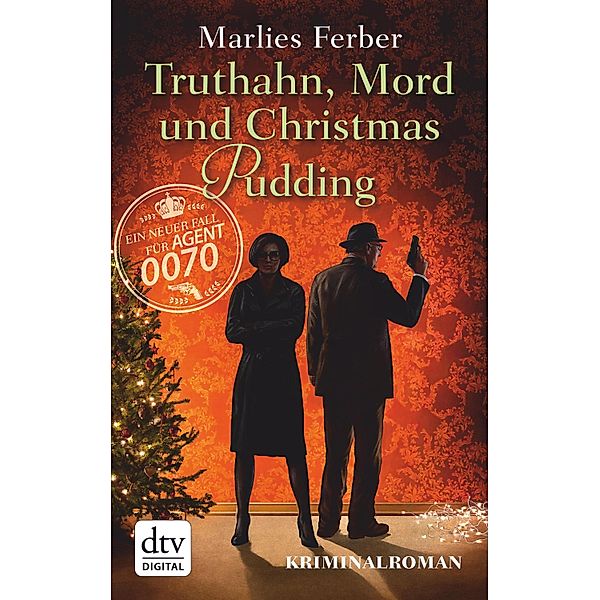 Truthahn, Mord und Christmas Pudding / Null-Null-Siebzig Bd.4, Marlies Ferber