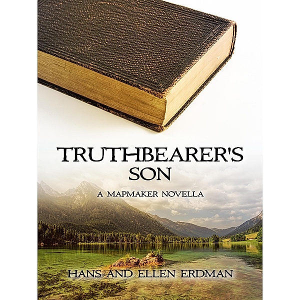 Truthbearer's Son (The Mapmaker Series from the Gewellyn Chronicles) / The Mapmaker Series from the Gewellyn Chronicles, Hans Erdman