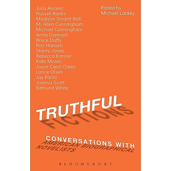 Truthful Fictions: Conversations with American Biographical Novelists, Michael Lackey