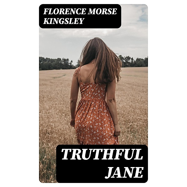 Truthful Jane, Florence Morse Kingsley