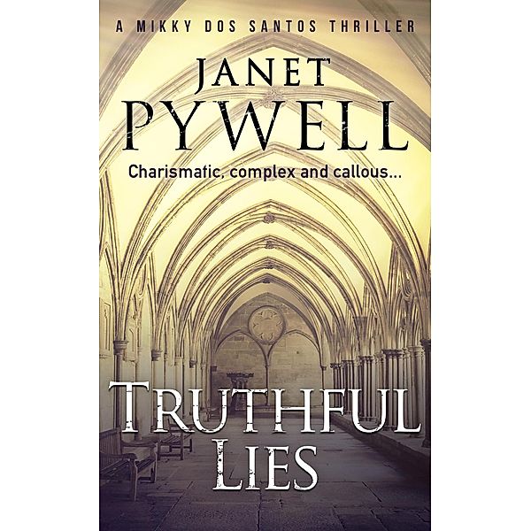 Truthful Lies (Mikky dos Santos Thrillers, #5) / Mikky dos Santos Thrillers, Janet Pywell