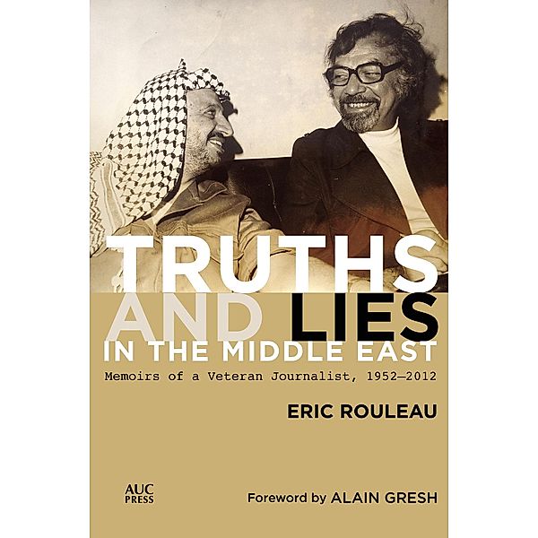 Truths and Lies in the Middle East, Eric Rouleau