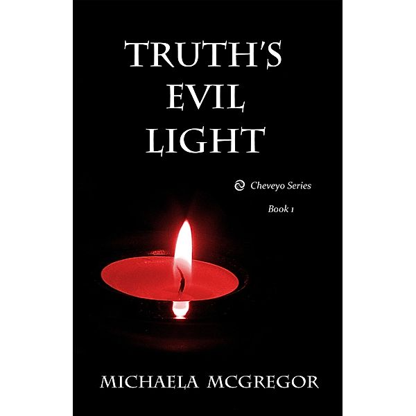 Truth's Evil Light / Michaela McGregor, Michaela McGregor