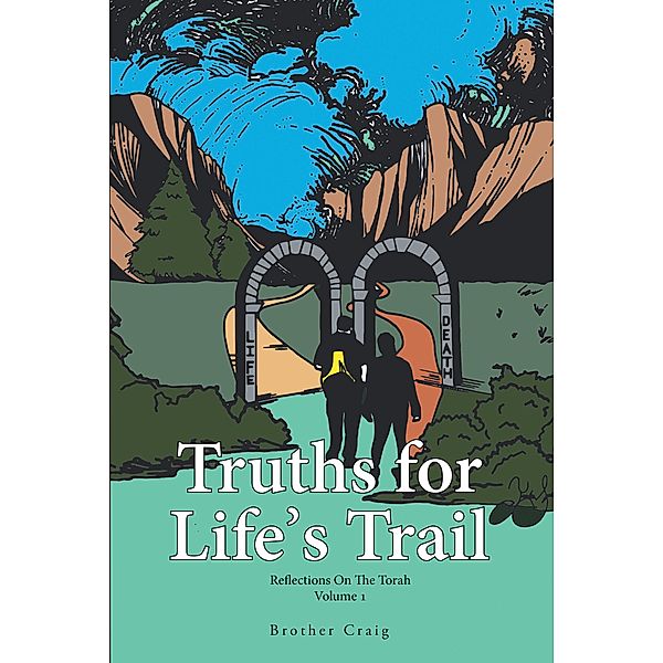 Truths for Life's Trail, Brother Craig