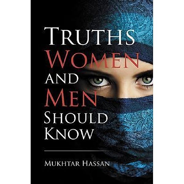 Truths Women and Men Should Know / BookTrail Publishing, Mukhtar Hassan