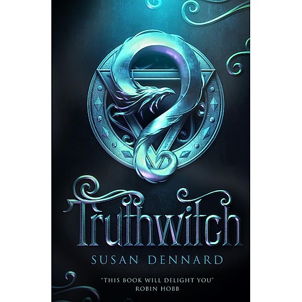 Truthwitch / The Witchlands Series, Susan Dennard