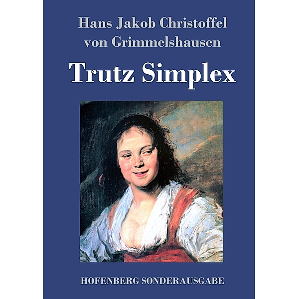 Trutz Simplex, Hans Jakob Christoph von Grimmelshausen