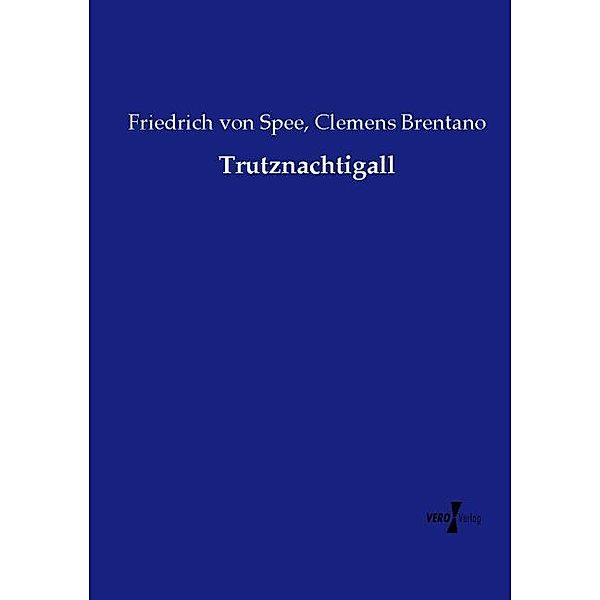 Trutznachtigall, Friedrich von Spee, Clemens Brentano