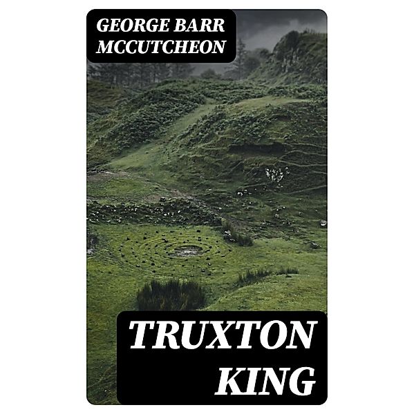 Truxton King, George Barr McCutcheon