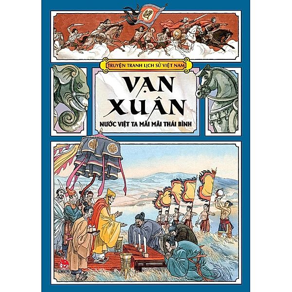Truyen tranh lich su Viet Nam - Van Xuan, Hai Le Phung