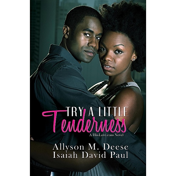 Try a Little Tenderness, Isaiah David Paul, Allyson M. Deese