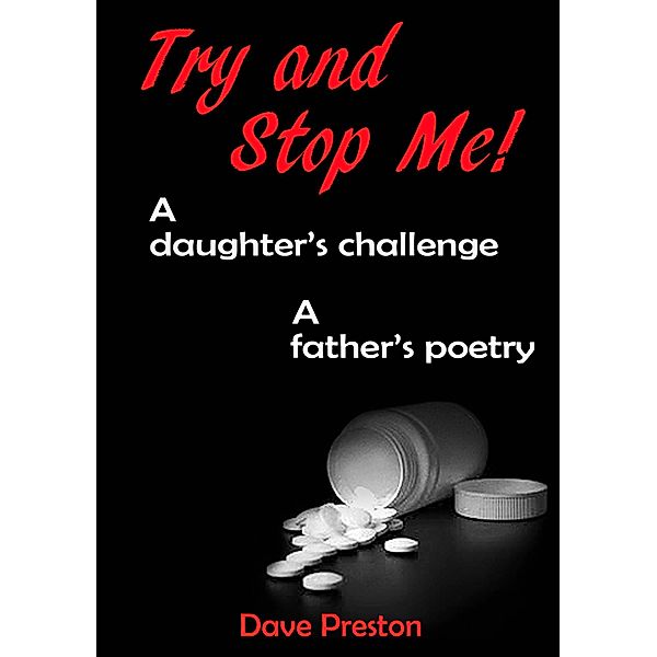 Try and Stop Me - A Daughter's Challenge, A Father's Poetry, Dave Preston