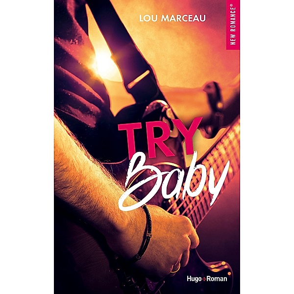 Try baby / New romance, Lou Marceau, Sylvie Gand, Léo Mirabel