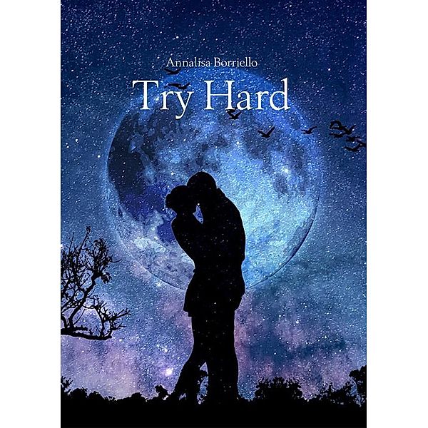 Try Hard, Annalisa Borriello