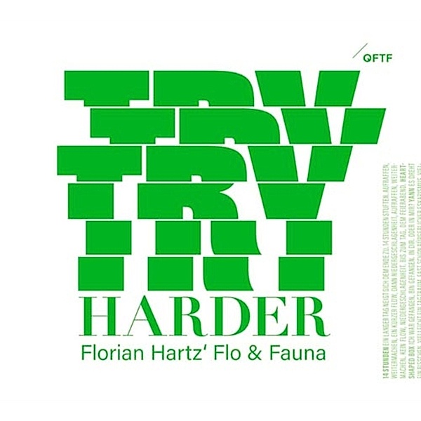 Try Harder, Florian Hartz' Flo & Fauna