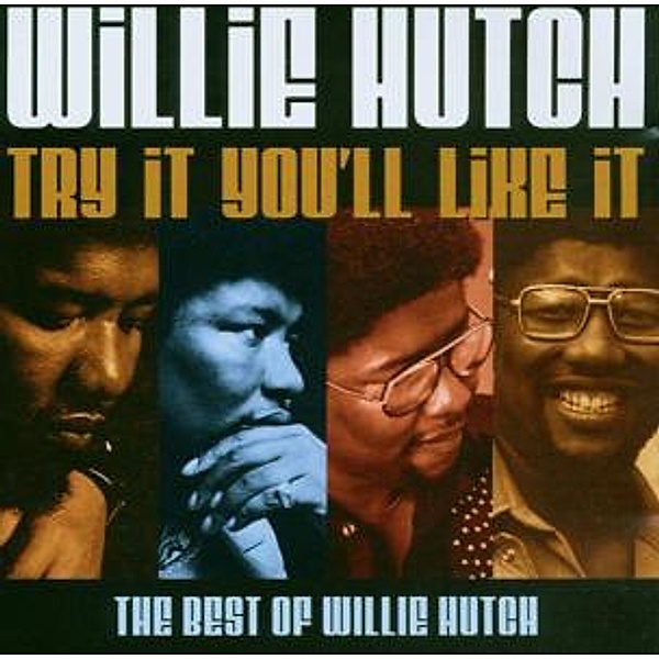 Try It You'Ll Like It (Best Of), Willie Hutch