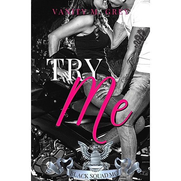 Try Me / Black Squad MC Bd.6, Vanity M. Grey