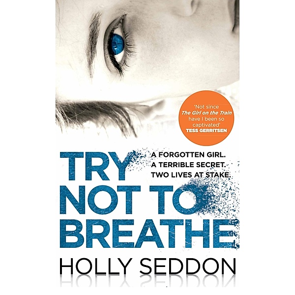 Try Not to Breathe, Holly Seddon