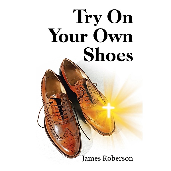 Try on Your Own Shoes, James Roberson
