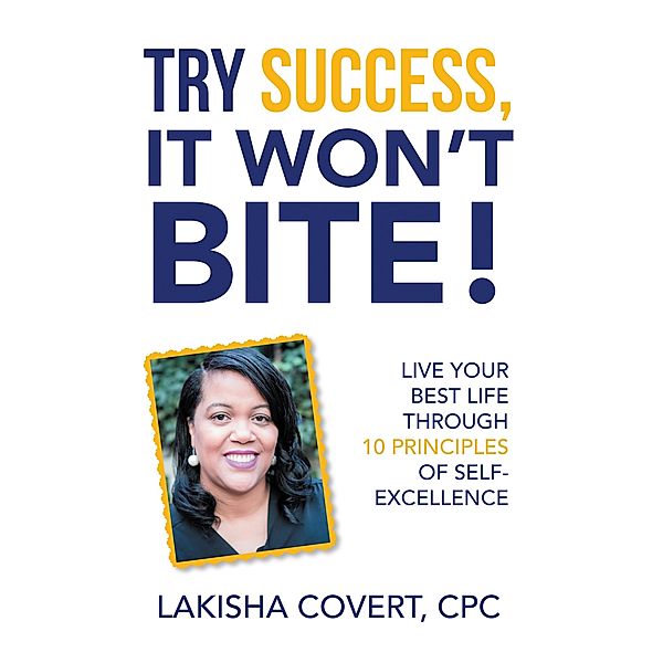 Try Success, It Won'T Bite!, Lakisha Covert CPC