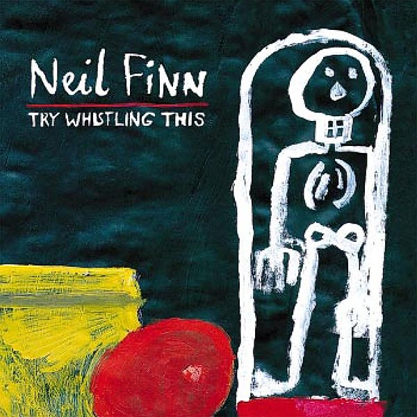 Try Whistling This, Neil Finn