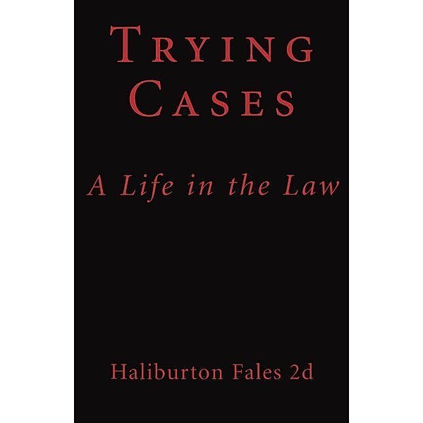 Trying Cases, Haliburton Fales Ii