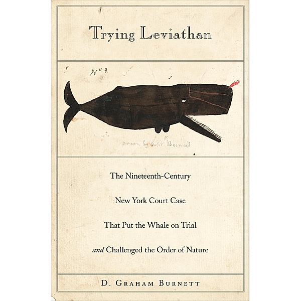 Trying Leviathan, D. Graham Burnett