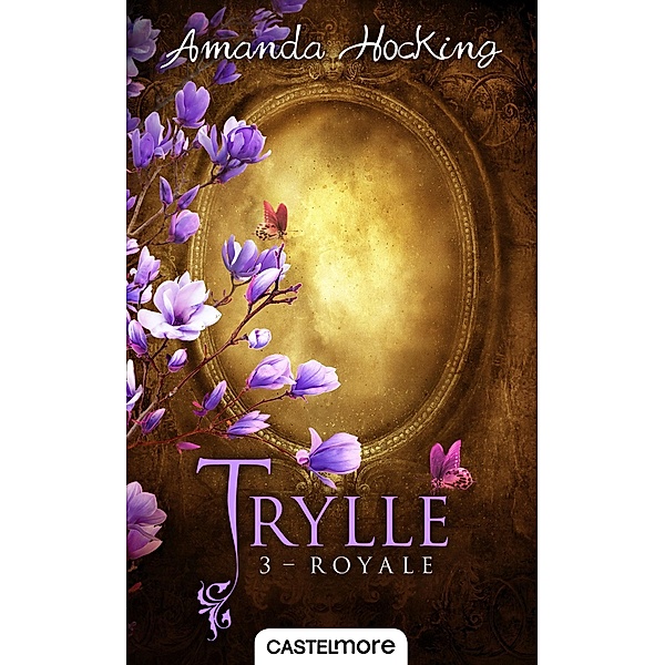 Trylle, T3 : Royale / Trylle Bd.3, Amanda Hocking