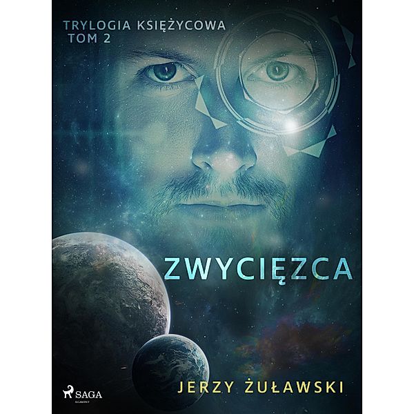 Trylogia ksiezycowa 2: Zwyciezca / Trylogia Ksiezycowa, Jerzy Zulawski