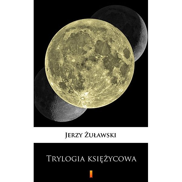 Trylogia ksiezycowa, Jerzy Zulawski