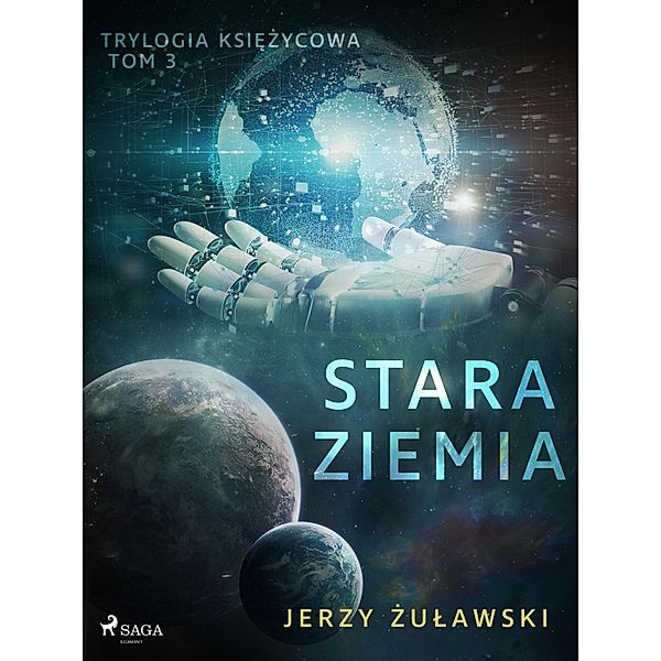 Trylogia ksiezycowa 3: Stara Ziemia / Trylogia Ksiezycowa, Jerzy Zulawski