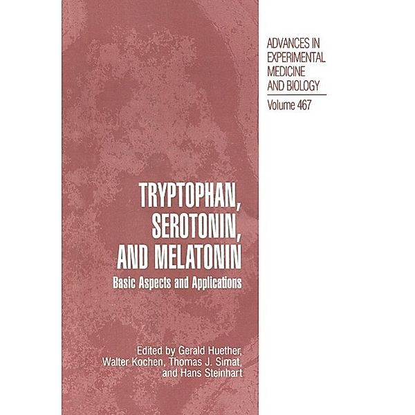 Tryptophan, Serotonin, and Melatonin / Advances in Experimental Medicine and Biology Bd.467