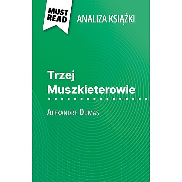 Trzej Muszkieterowie ksiazka Alexandre Dumas (Analiza ksiazki), Lucile Lhoste