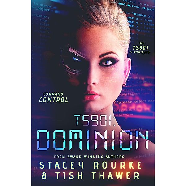 TS901: Dominion (TS901 Chronicles) / TS901 Chronicles, Stacey Rourke, Tish Thawer