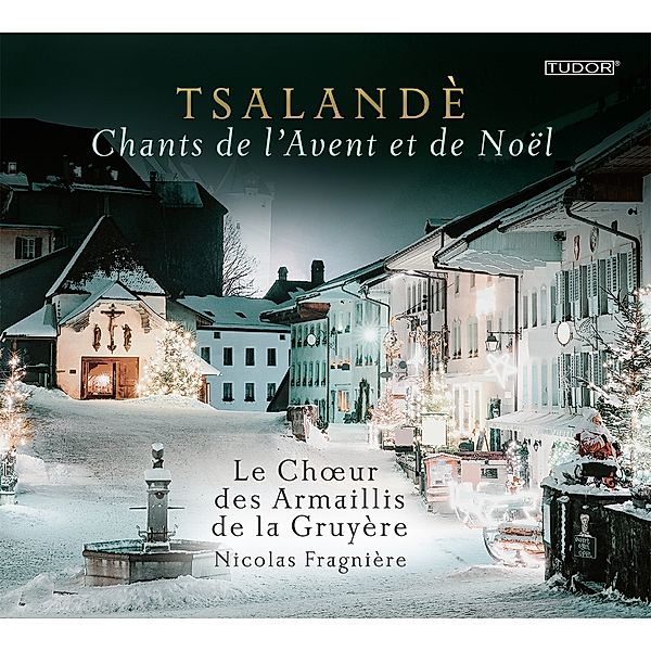 Tsalande-Chants De L'Avent Et De Noel, Nicolas Fragniere