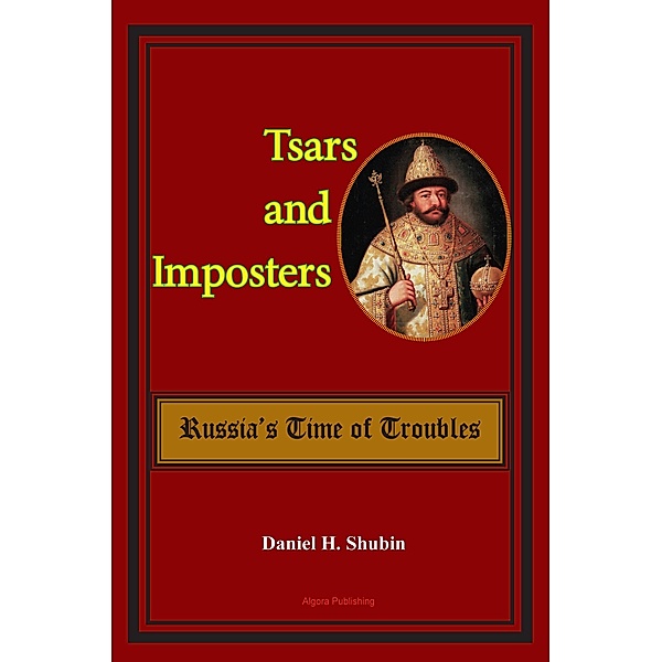 Tsars and Imposters, Daniel H Shubin