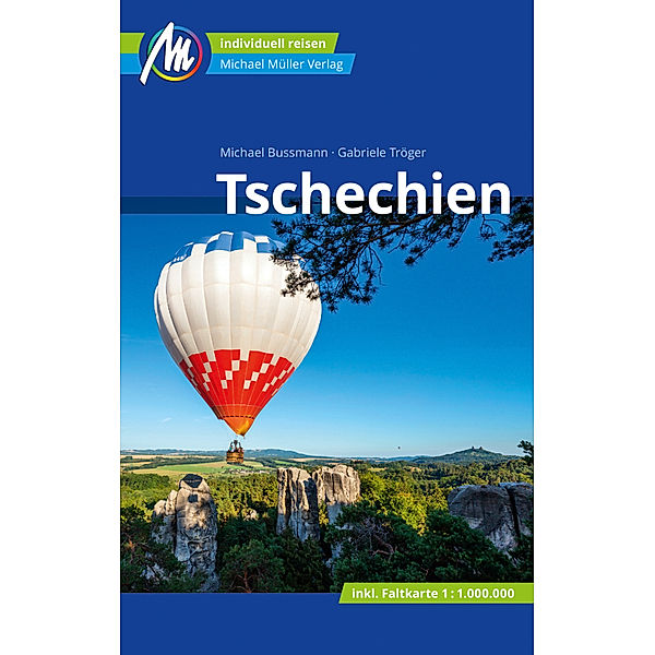 Tschechien Reiseführer Michael Müller Verlag, m. 1 Karte, Michael Bussmann, Gabriele Tröger