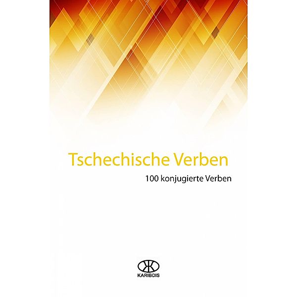 Tschechische Verben (100 Verben Serie) / 100 Verben Serie, Editorial Karibdis