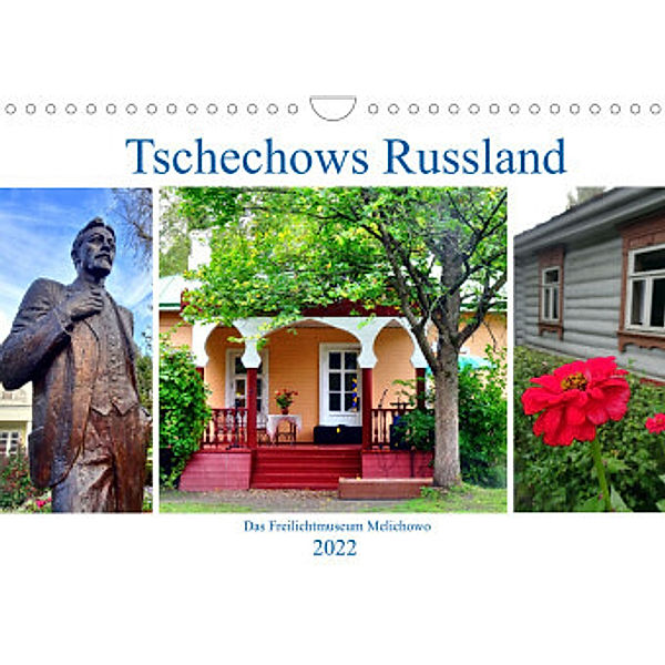 Tschechows Russland - Das Freilichtmuseum Melichowo (Wandkalender 2022 DIN A4 quer), Henning von Löwis of Menar, Henning von Löwis of Menar