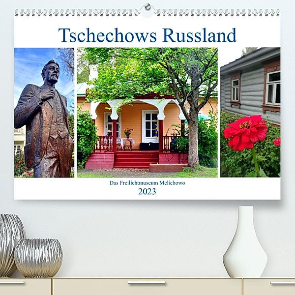 Tschechows Russland - Das Freilichtmuseum Melichowo (Premium, hochwertiger DIN A2 Wandkalender 2023, Kunstdruck in Hochg, Henning von Löwis of Menar, Henning von Löwis of Menar