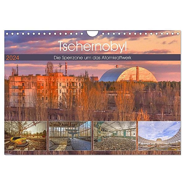 Tschernobyl - Die Sperrzone um das Atomkraftwerk (Wandkalender 2024 DIN A4 quer), CALVENDO Monatskalender, Bettina Hackstein