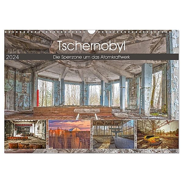 Tschernobyl - Die Sperrzone um das Atomkraftwerk (Wandkalender 2024 DIN A3 quer), CALVENDO Monatskalender, Bettina Hackstein