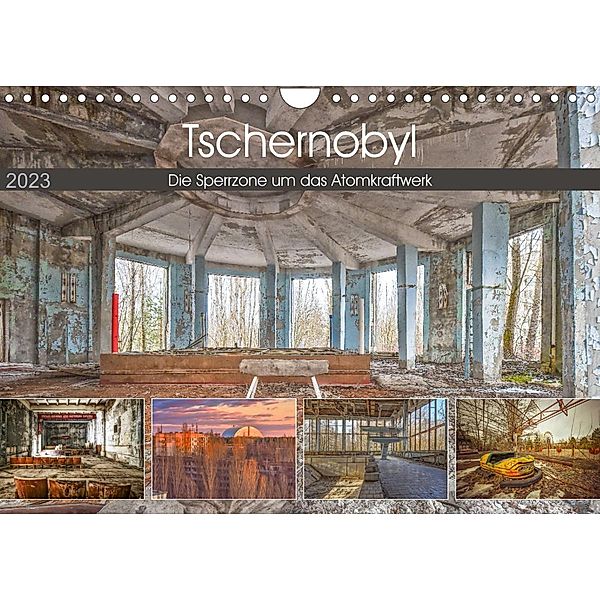 Tschernobyl - Die Sperrzone um das AtomkraftwerkCH-Version  (Wandkalender 2023 DIN A4 quer), Bettina Hackstein