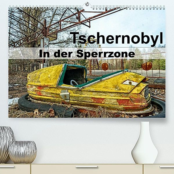 Tschernobyl - In der Sperrzone (Premium, hochwertiger DIN A2 Wandkalender 2023, Kunstdruck in Hochglanz), Tom van Dutch