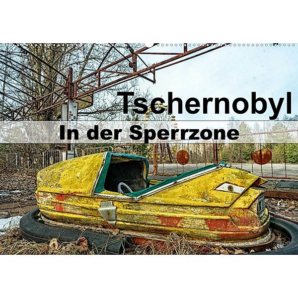 Tschernobyl - In der Sperrzone (Wandkalender 2023 DIN A2 quer), Tom van Dutch